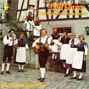 Carl Gross - Die Odenwälder Uhr / Der Odenwaldtrompeter
