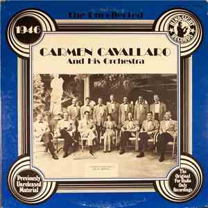 Carmen Cavallaro And His Orchestra - The Uncollected Carmen Cavallaro And H ...