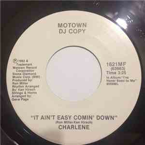 Charlene - It Ain't Easy Comin' Down