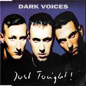 Dark Voices - Just Tonight!