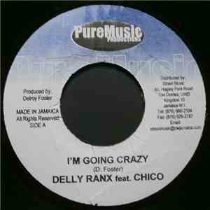 Delly Ranx Feat Chico  - I'm Going Crazy