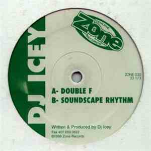 DJ Icey - Double F / Soundscape Rhythm