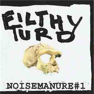 Filthy Turd - Noisemanure#1