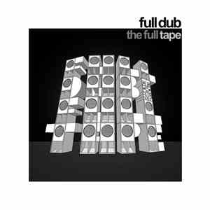 Full Dub - The Full Tape