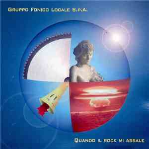 Gruppo Fonico Locale S.p.a. - Quando Il Rock Mi Assale
