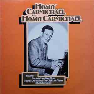 Hoagy Carmichael - Hoagy Carmichael Sings Hoagy Carmichael