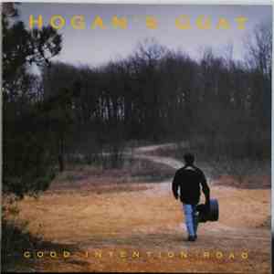 Hogan's Goat - Good Intention Road