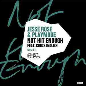 Jesse Rose & Playmode - Not Hit Enough