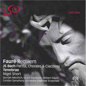 Johann Sebastian Bach / Gabriel Fauré — Tenebrae , Nigel Short, Gordan Niko ...