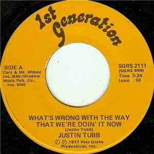 Justin Tubb - What's Wrong With The Way That We're Doin' It Now