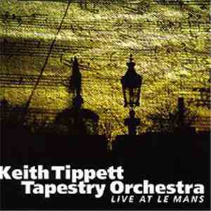 Keith Tippett Tapestry Orchestra - Live At Le Mans