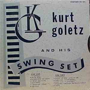 Kurt Goletz - Kurt Goletz And His Swing Set