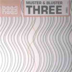 Muster & Bluster - Three