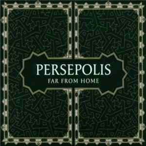 Persepolis - Far From Home