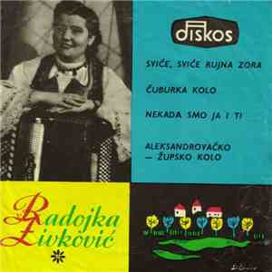 Radojka Živković - Sviće, Sviće Rujna Zora