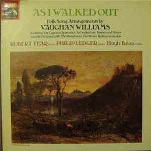 Ralph Vaughan Williams, Robert Tear, Philip Ledger, Hugh Bean - As I Walked ...