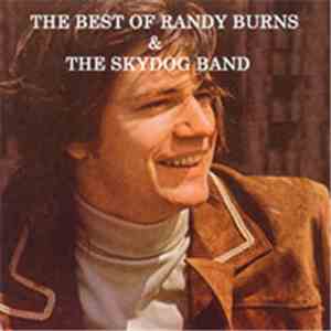 Randy Burns  And The Sky Dog Band - The Best Of