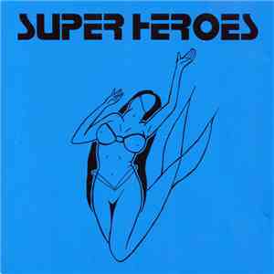 Superheroes - Superheroes