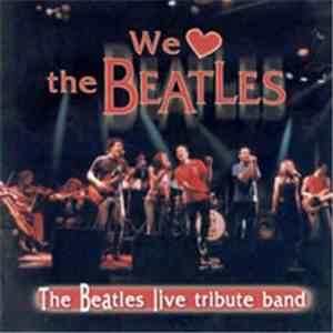 The Beatles Live Tribute Band - We Love The Beatles