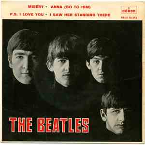 The Beatles - Misery / Anna (Go To Him) / P.S. I Love You / I Saw Her Stand ...