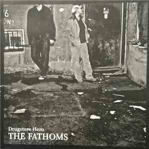The Fathoms  - Drugstore Hero