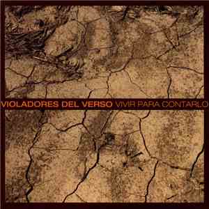 Violadores Del Verso - Vivir Para Contarlo