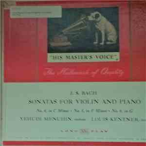 Yehudi Menuhin, Louis Kentner, Johann Sebastian Bach - Sonatas For Violin A ...