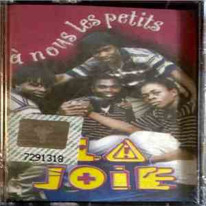 A Nous Les Petits - La Joie