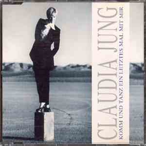 Claudia Jung - Komm Und Tanz Ein Letztes Mal Mit Mir