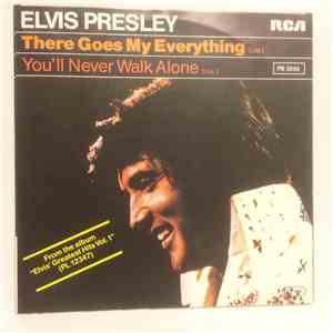 Elvis Presley - There Goes My Everything / You'll Never Walk Alone
