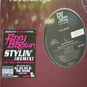Foxy Brown Feat. Baby  • N.O.R.E. • Loon & Young Gavin - Stylin' (Remix)