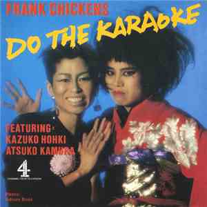 Frank Chickens Featuring: Kazuko Hohki, Kazumi Taguchi - Do The Karaoke