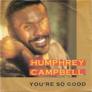 Humphrey Campbell - You're So Good