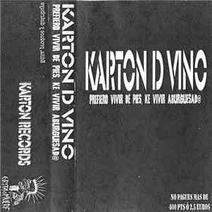 Karton D Vino - Prefiero Vivir De Pies, Ke Vivir Aburguesad@