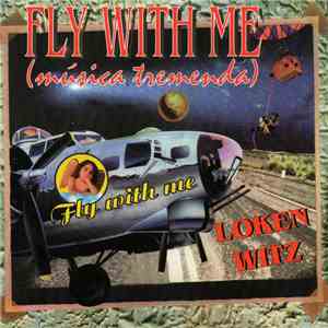 Loken Witz - Fly With Me (Música Tremenda)
