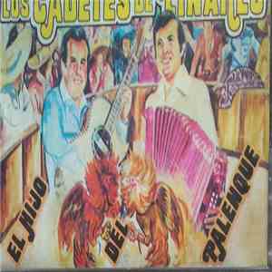Los Cadetes De Linares - El Hijo Del Palenque