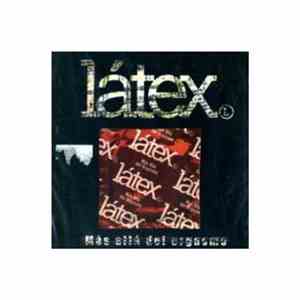 Látex - Mas Alla Del Orgasmo
