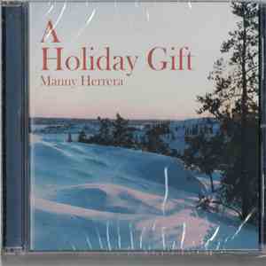 Manny Herrera - A Holiday Gift