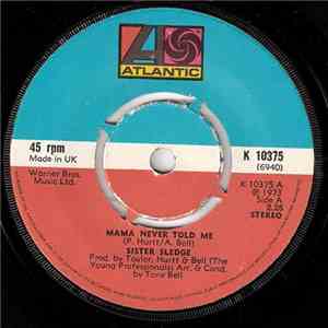 Sister Sledge - Mama Never Told Me