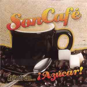 Son Café - Bailando Con ... Azucar!