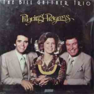 The Bill Gaither Trio - Pilgrim's Progress