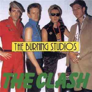 The Clash - The Burning Studios