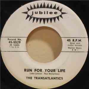 The Transatlantics  - Run For Your Life
