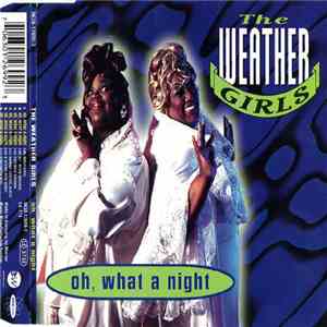 The Weather Girls - Oh, What A Night