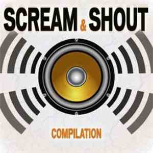 Various - Scream & Shout Compilation