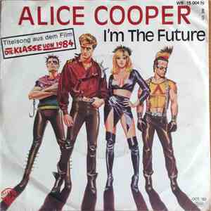 Alice Cooper  - I'm The Future