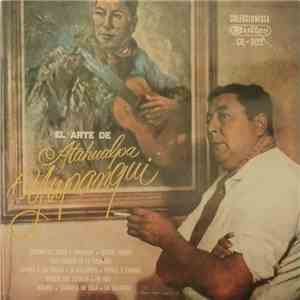 Atahualpa Yupanqui - El Arte De Atahualpa Yupanqui