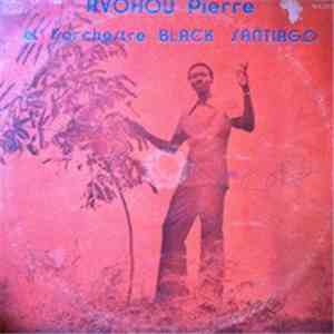 Avohou Pierre Et L'Orchestre Black Santiago - Avohou Pierre Et L'Orchestre  ...