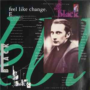 Black  - Feel Like Change