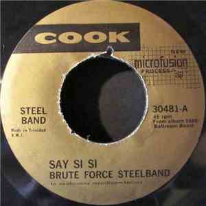 Brute Force Steelband - Say Si Si